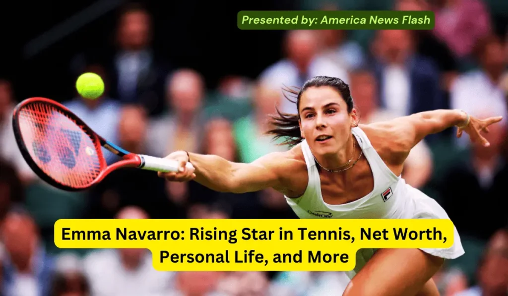 emma-navarro-tennis-net-worth-life