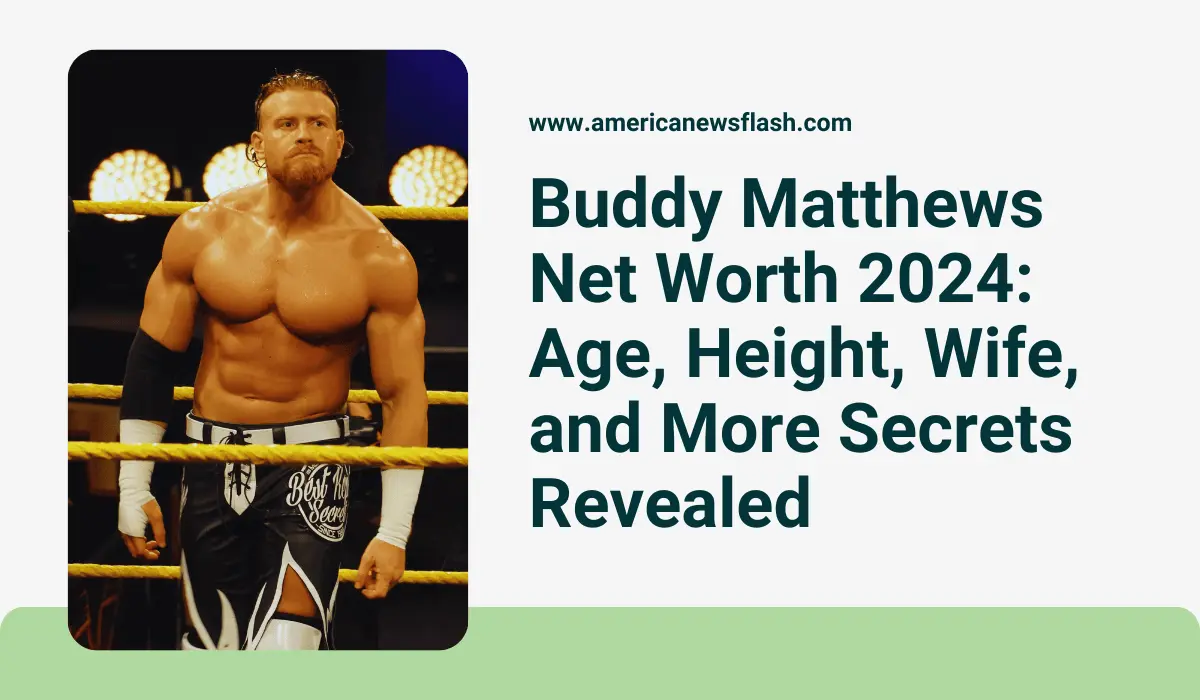 buddy-matthews-net-worth-age-wife