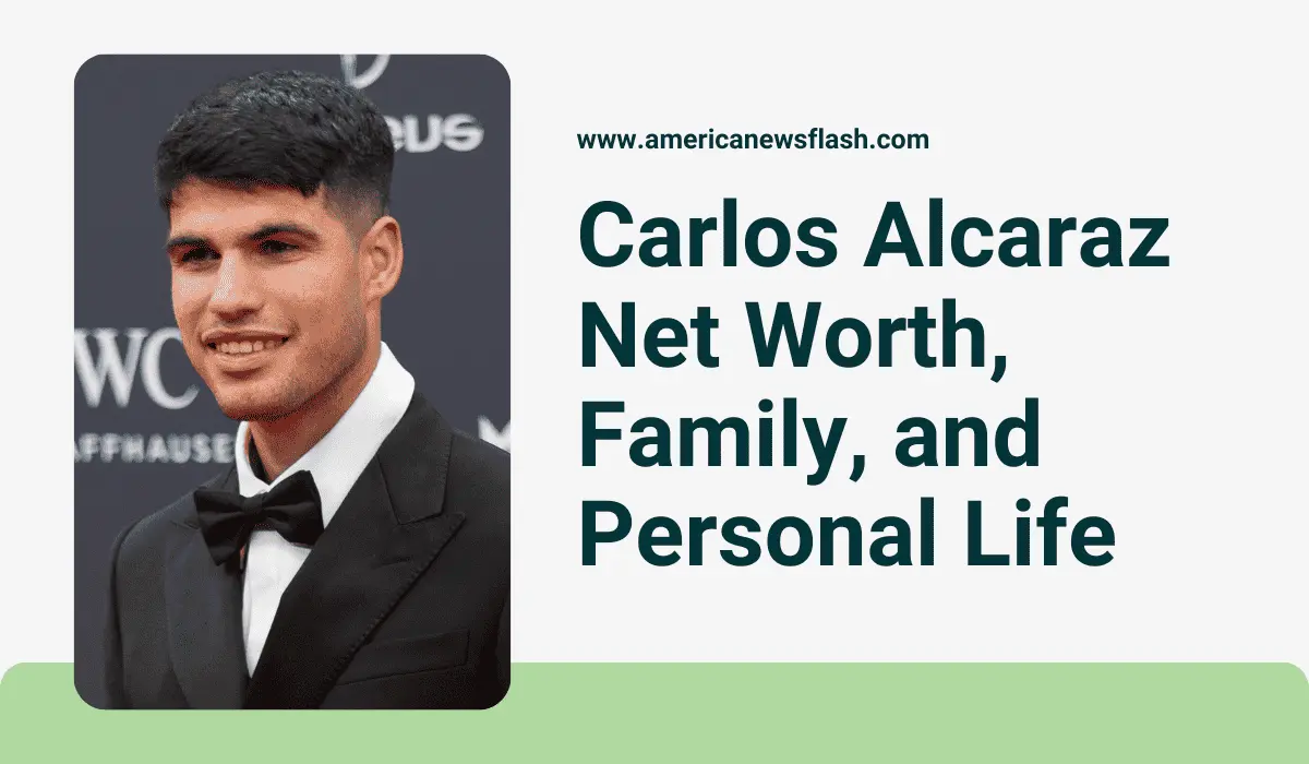 carlos-alcaraz-net-worth-family-life