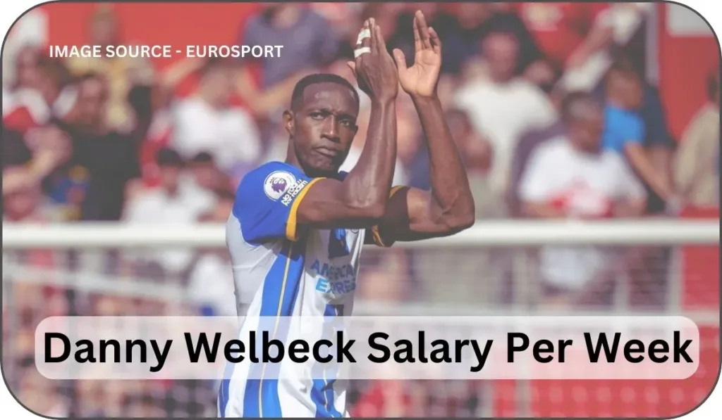 danny welbeck salary per week