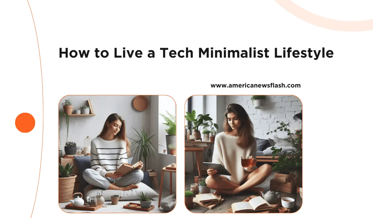 how-to-live-a-tech-minimalist-lifestyle