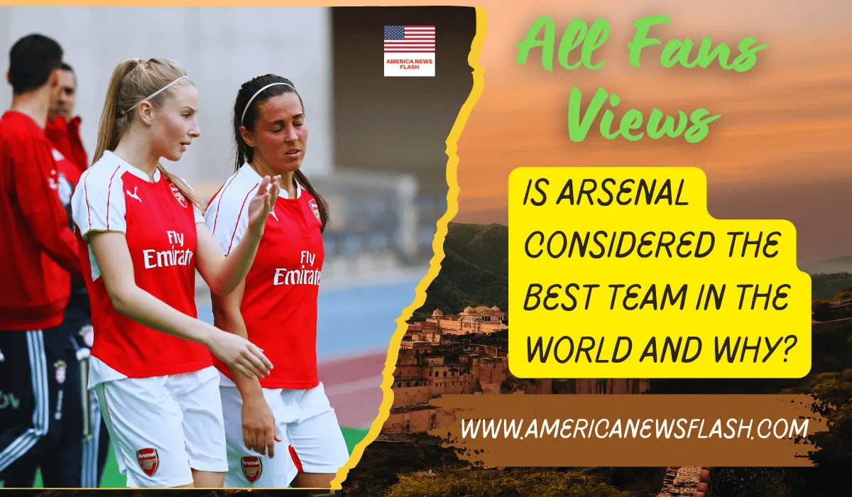 arsenal-best-team-in-world-and-why