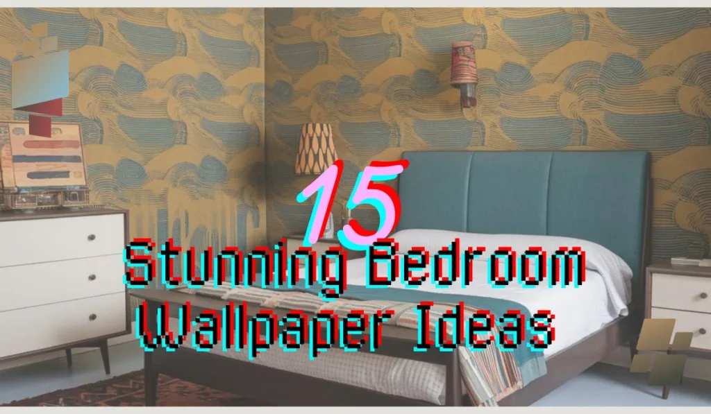 15 Stunning Bedroom Wallpaper Ideas