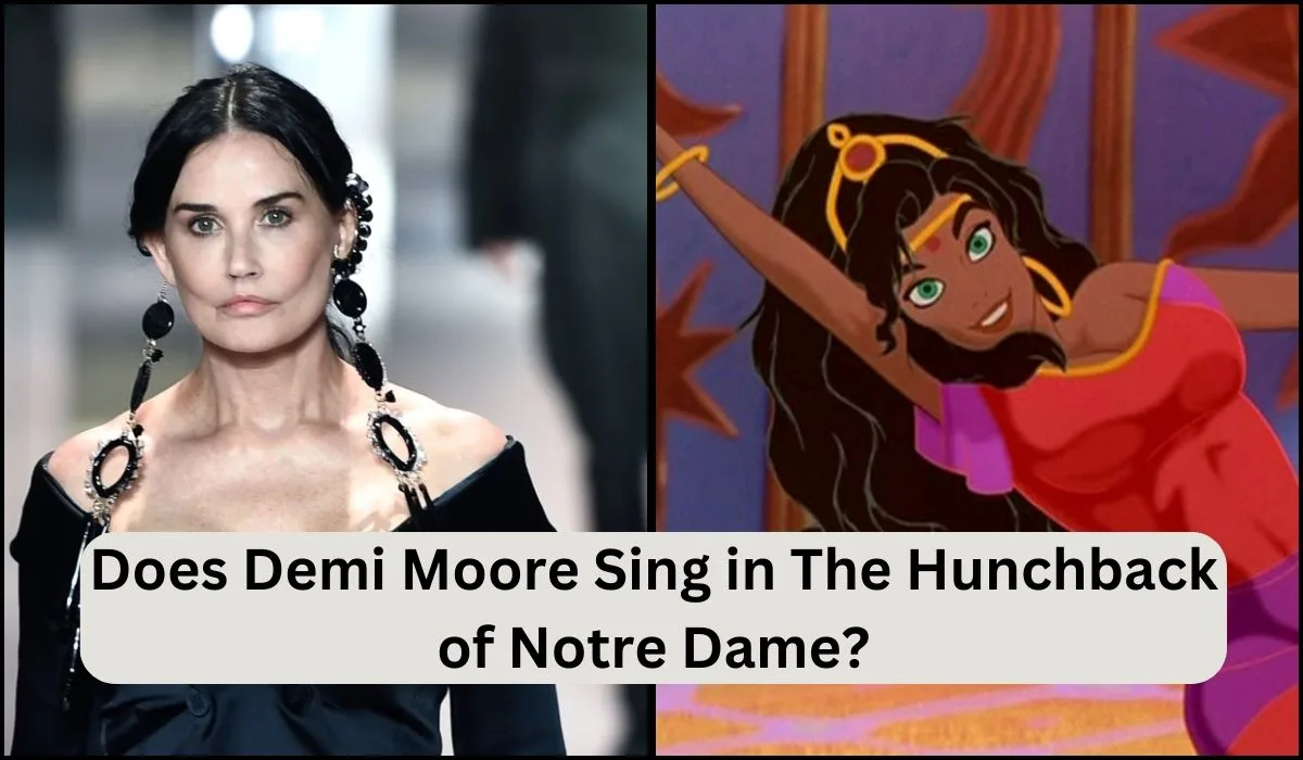 Does Demi Moore Sing in The Hunchback of Notre Dame